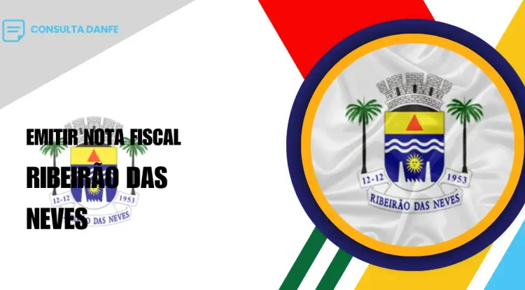 Emitir Nota Fiscal Ribeirão das Neves: Passo a Passo para Empresas e MEIs