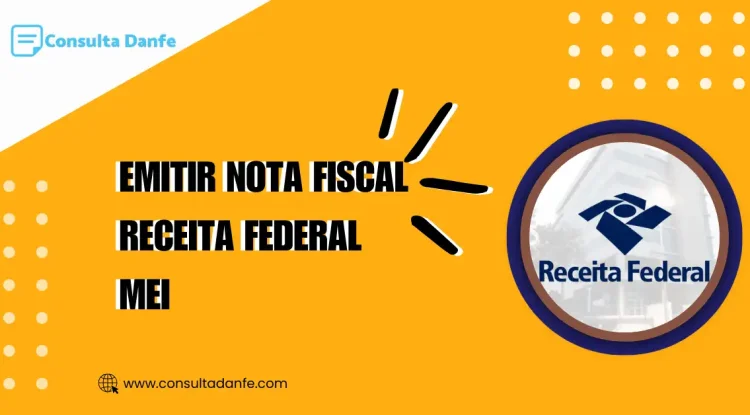 Emitir Nota Fiscal Receita Federal MEI: Tudo o Que Você Precisa Saber