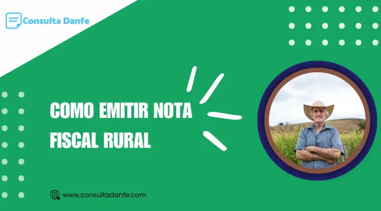 Emitir Nota Fiscal Rural: Como Funciona e Quem Precisa Emitir