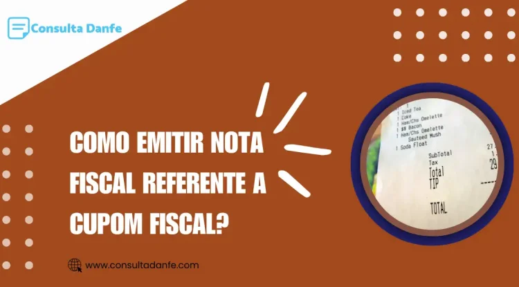 Emitir Nota Fiscal Referente Cupom Fiscal: Entenda as Regras e Obrigações