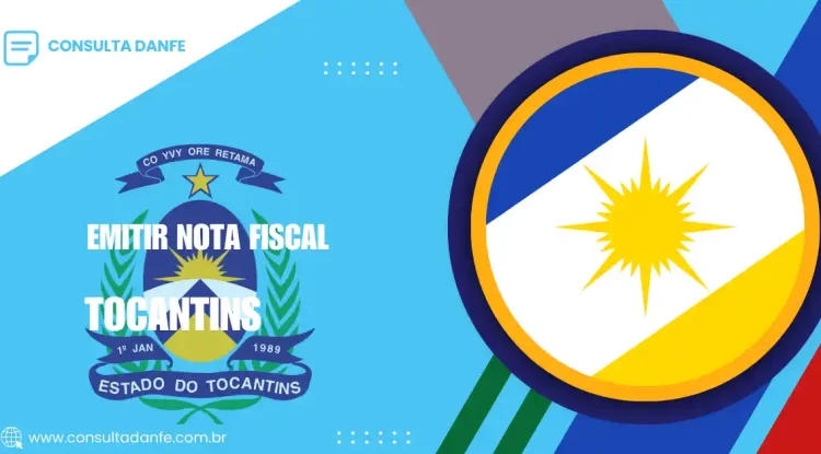 Emitir Nota Fiscal Tocantins: Como Fazer de Forma Rápida e Segura