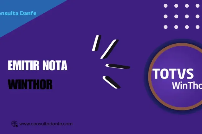 Emitir Nota Fiscal Winthor: Como Utilizar o Sistema para Emitir Notas