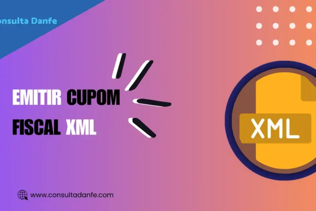 Emitir Cupom Fiscal XML: Tudo o Que Você Precisa Saber para Emitir Correto