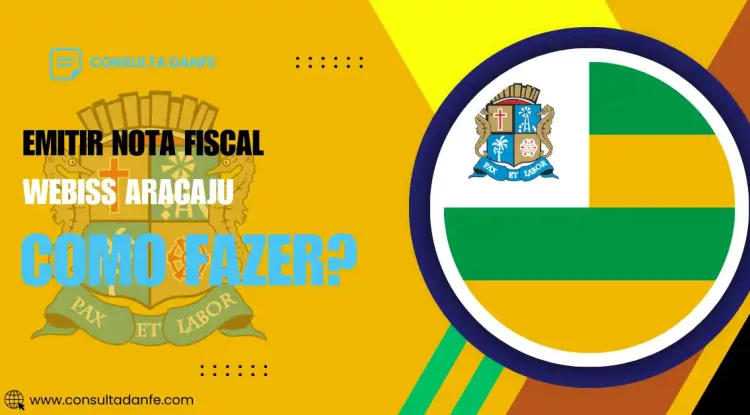 Como Emitir Nota Fiscal Webiss Aracaju: Passo a Passo Simples