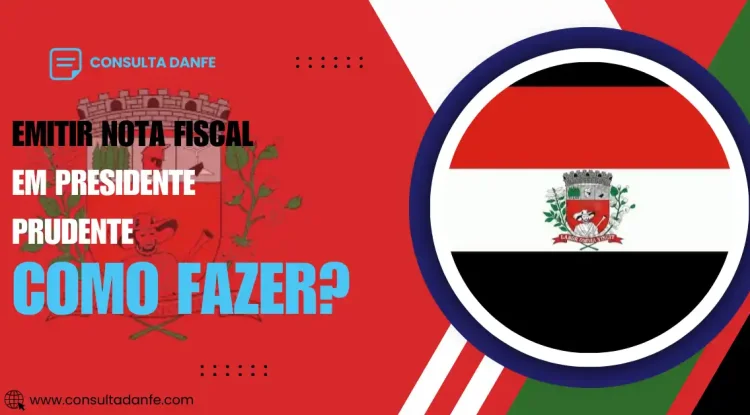 Como emitir nota fiscal em Presidente Prudente
