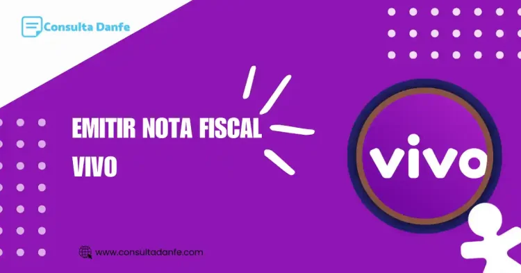 Emitir Nota Fiscal Vivo: Como Realizar a Emissão de Forma Correta