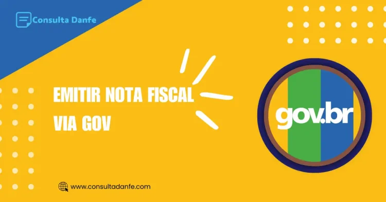 Emitir Nota Fiscal Via GOV: Como Utilizar a Plataforma para Emitir Notas