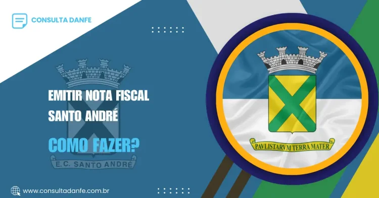 Como emitir nota fiscal em Santo André passo a passo