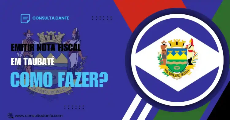 Como emitir nota fiscal em Taubaté passo a passo