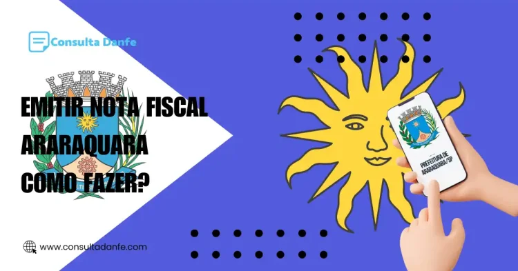 Como emitir nota fiscal em Araraquara facilmente