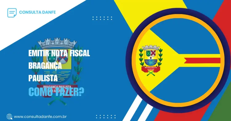 Como emitir nota fiscal em Bragança Paulista
