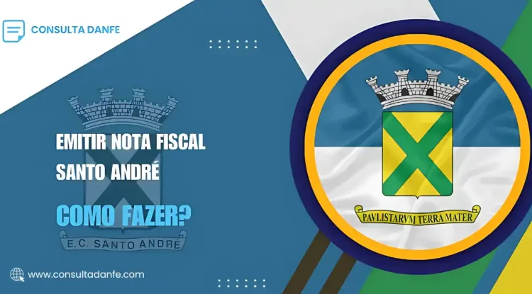 Como emitir nota fiscal em Santo André passo a passo