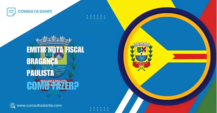 Como emitir nota fiscal em Bragança Paulista