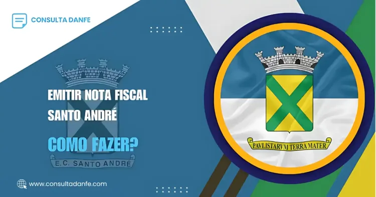 Como emitir nota fiscal em Santo André passo a passo