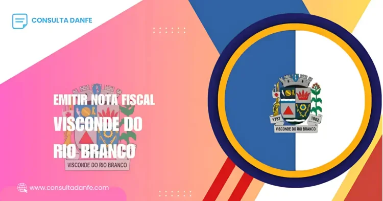 Emitir Nota Fiscal Visconde do Rio Branco: Tudo o Que Você Precisa Saber