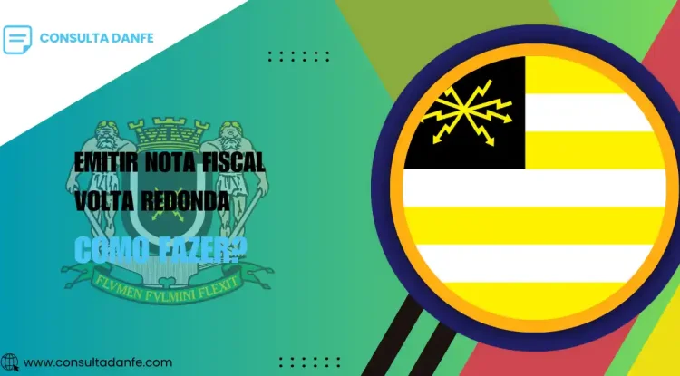 Aprenda como emitir nota fiscal em Volta Redonda