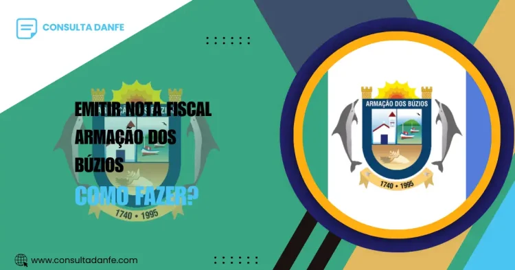 Emitir nota fiscal em Armação dos Búzios: passo a passo simples