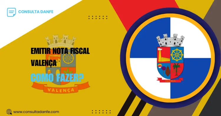 Emitir nota fiscal em Valença: entenda como funciona