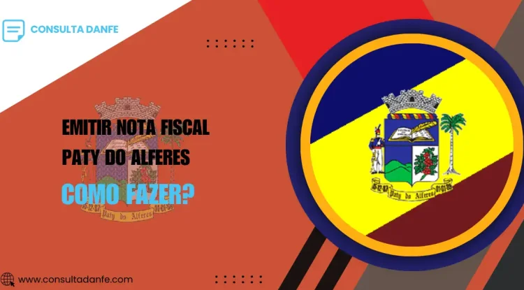  Emitir nota fiscal em Paty do Alferes: o que a prefeitura exige