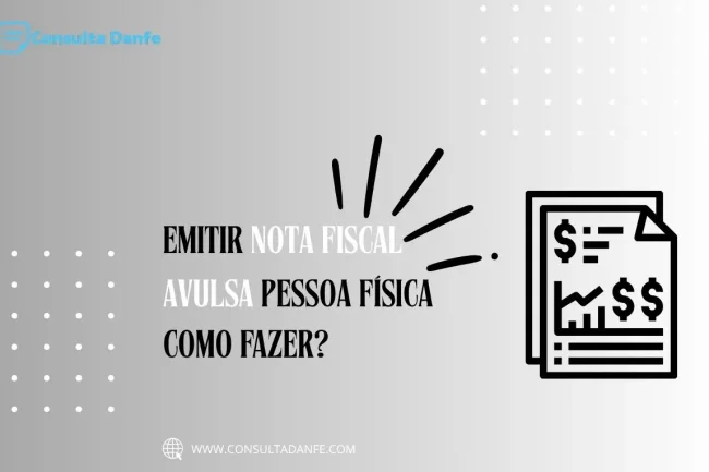 Emitir Nota Fiscal Avulsa Pessoa Física: Como Proceder