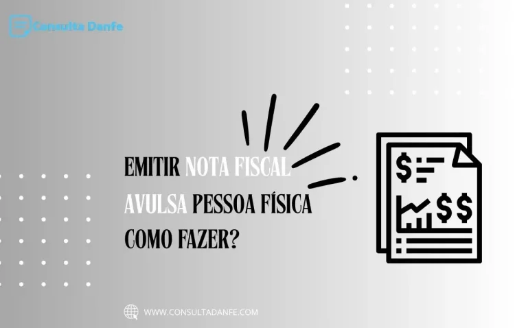 Emitir Nota Fiscal Avulsa Pessoa Física: Como Proceder
