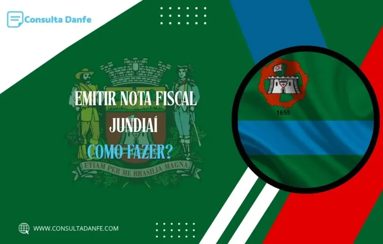 Emitir nota fiscal Jundiaí: Facilidades para o empresariado local