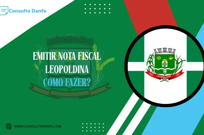 Emitir Nota Fiscal em Leopoldina: Tudo Sobre o Processo de Emissão