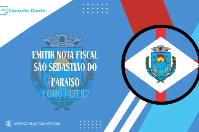 Emitir Nota Fiscal em São Sebastião do Paraíso: Veja Como Proceder