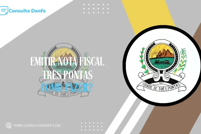 Emitir Nota Fiscal em Três Pontas: Passo a Passo Detalhado