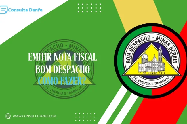 Emitir Nota Fiscal em Bom Despacho: Guia para Emitir de Forma Correta