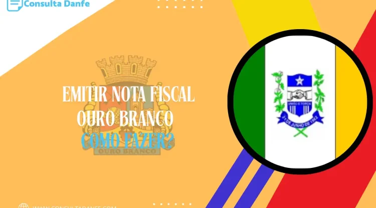 Emitir nota fiscal em Ouro Branco: como emitir sem erros