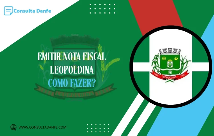 Emitir Nota Fiscal em Leopoldina: Tudo Sobre o Processo de Emissão