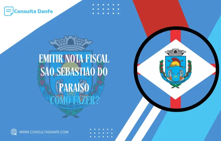 Emitir Nota Fiscal em São Sebastião do Paraíso: Veja Como Proceder
