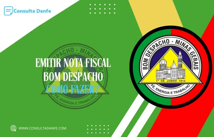 Emitir Nota Fiscal em Bom Despacho: Guia para Emitir de Forma Correta