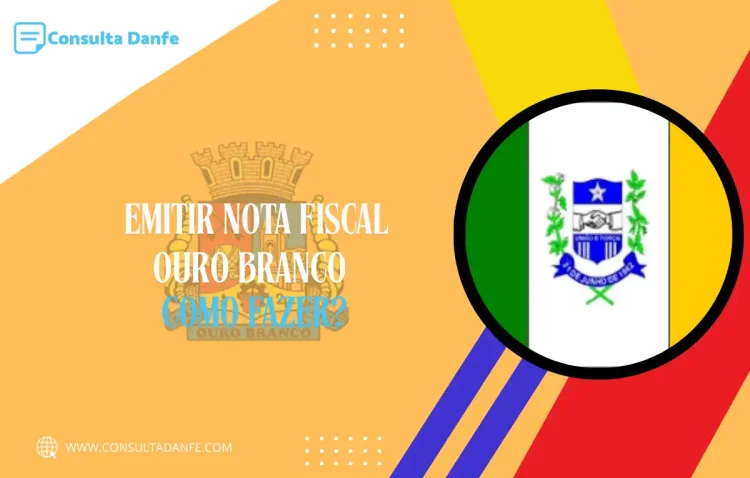 Emitir nota fiscal em Ouro Branco: como emitir sem erros