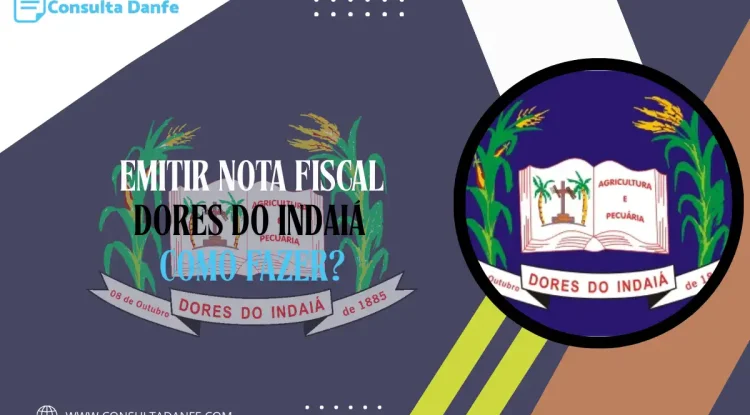 Emitir nota fiscal em Dores do Indaiá: passo a passo completo