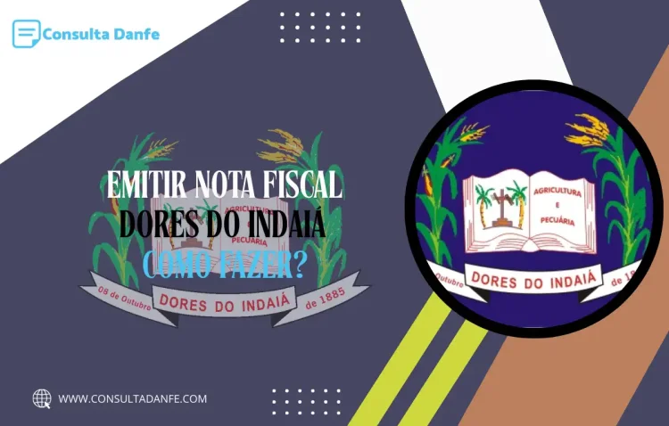 Emitir nota fiscal em Dores do Indaiá: passo a passo completo